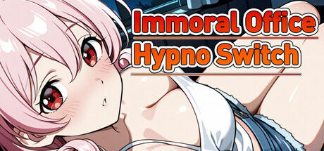 【探索RPG/巨乳爆乳/PC】催眠OL后宫 Immoral office : Hypno Switch 官中步兵版 [PC]-柠檬ACG